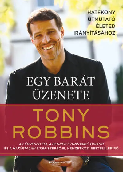 Tony Robbins: Egy barát üzenete