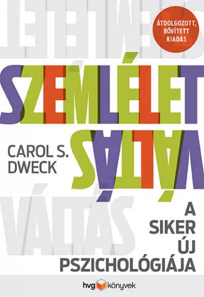 Carol S. Dweck: Szemléletváltás